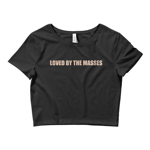 Loved by the masses Crop Tee